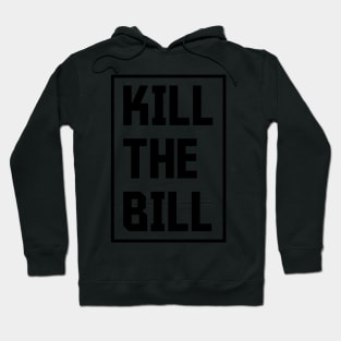 Kill the Bill - Bristol Protest 2021 Hoodie